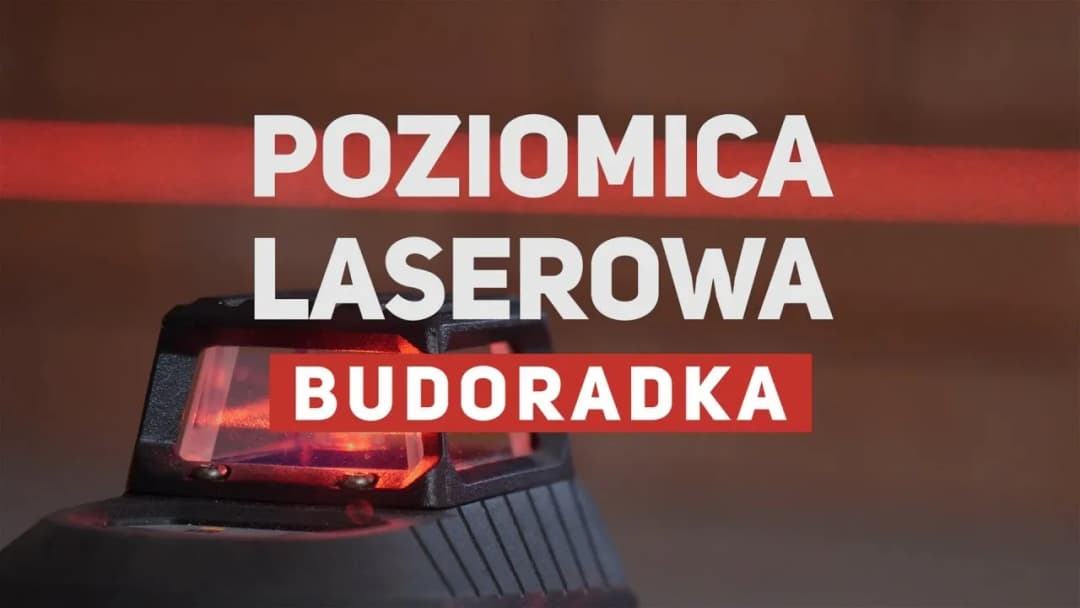 Jak mierzyć poziomicą laserową skutecznie i bez błędów